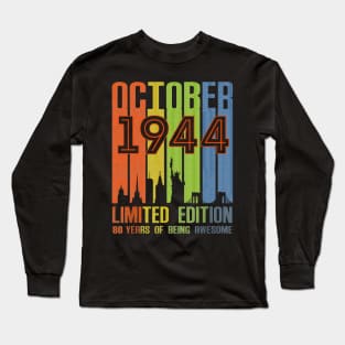 October 1944 80 Years Of Being Awesome Limited Edition Long Sleeve T-Shirt